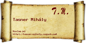 Tasner Mihály névjegykártya